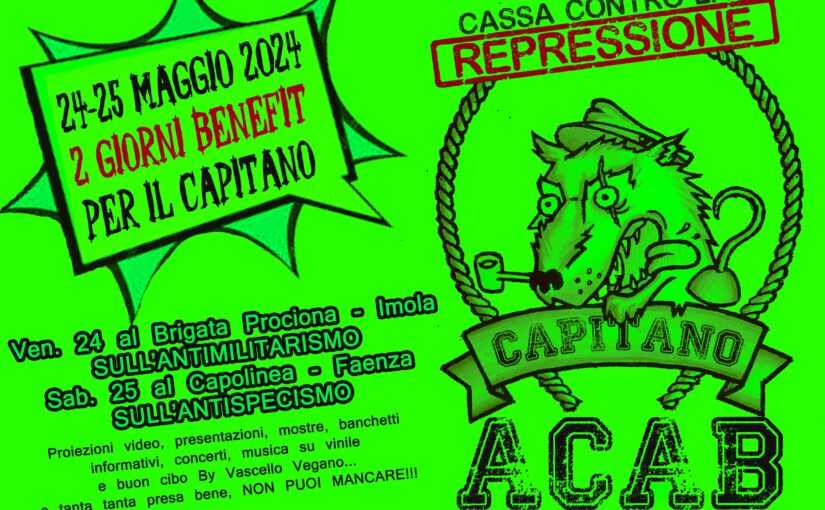 24/25 MAGGI0 2014. Due giorni benefit Cassa Antirepressione Capitano ACAB